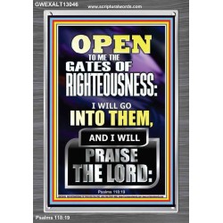 OPEN TO ME THE GATES OF RIGHTEOUSNESS I WILL GO INTO THEM  Biblical Paintings  GWEXALT13046  "25x33"