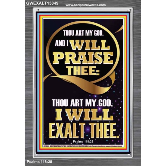 I WILL PRAISE THEE THOU ART MY GOD I WILL EXALT THEE  Christian Artwork  GWEXALT13049  