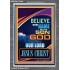 BELIEVE ON THE NAME OF THE SON OF GOD JESUS CHRIST  Ultimate Inspirational Wall Art Portrait  GWEXALT9395  "25x33"