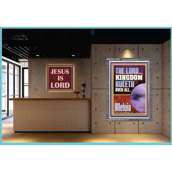 THE LORD KINGDOM RULETH OVER ALL  New Wall Décor  GWEXALT11853  