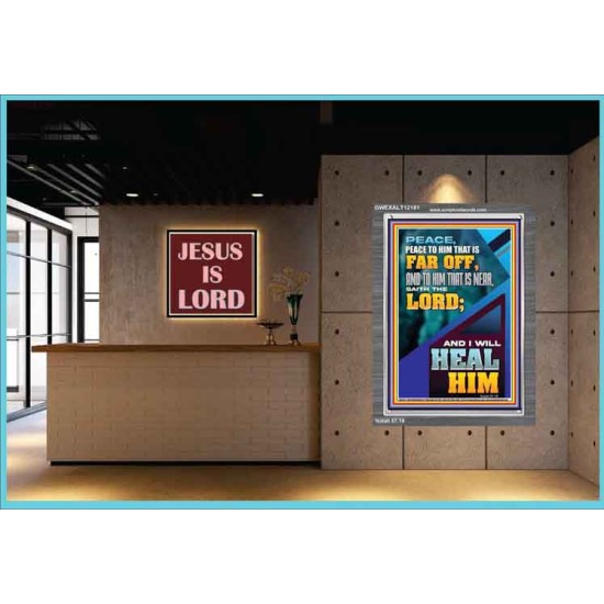 PEACE TO HIM THAT IS FAR OFF SAITH THE LORD  Bible Verses Wall Art  GWEXALT12181  