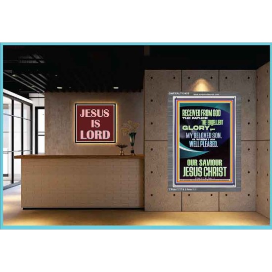 RECEIVED FROM GOD THE FATHER THE EXCELLENT GLORY  Ultimate Inspirational Wall Art Portrait  GWEXALT12425  