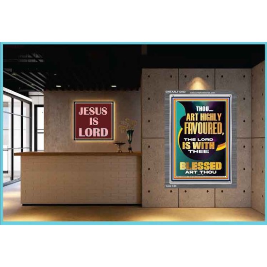 HIGHLY FAVOURED THE LORD IS WITH THEE BLESSED ART THOU  Scriptural Wall Art  GWEXALT13002  