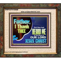 FATHER I THANK YOU  Art & Wall Décor  GWFAITH10086  "18X16"