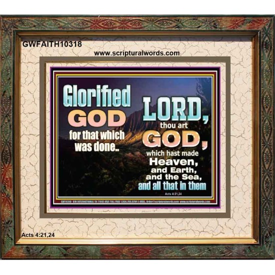 GLORIFIED GOD FOR WHAT HE HAS DONE  Unique Bible Verse Portrait  GWFAITH10318  