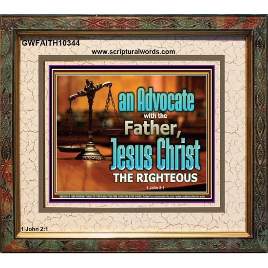 CHRIST JESUS OUR ADVOCATE WITH THE FATHER  Bible Verse for Home Portrait  GWFAITH10344  