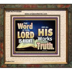 THE WORD OF THE LORD IS ALWAYS RIGHT  Unique Scriptural Picture  GWFAITH10354  "18X16"
