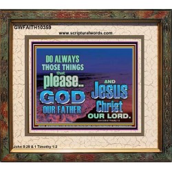 IT PAYS TO PLEASE THE LORD GOD ALMIGHTY  Church Picture  GWFAITH10359  "18X16"