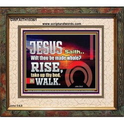 BE MADE WHOLE IN THE MIGHTY NAME OF JESUS CHRIST  Sanctuary Wall Picture  GWFAITH10361  "18X16"