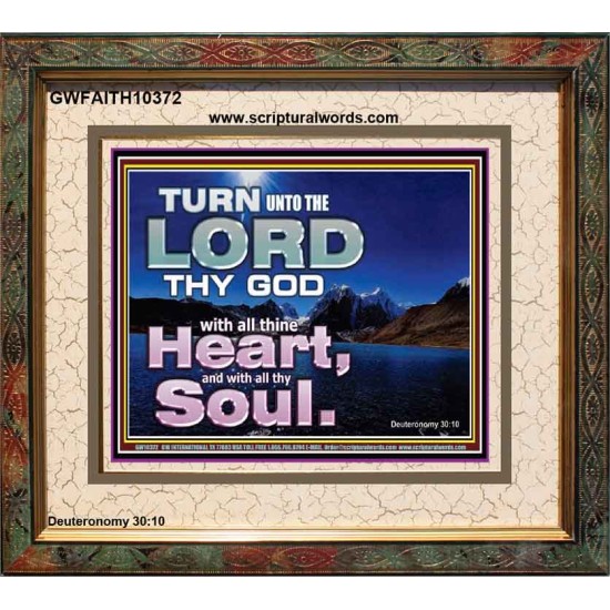 TURN UNTO THE LORD WITH ALL THINE HEART  Unique Scriptural Portrait  GWFAITH10372  