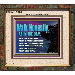 WALK HONESTLY ALL THE TIME  Eternal Power Picture  GWFAITH10385  "18X16"