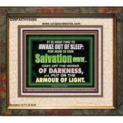 OUR SALVATION IS NEARER PUT ON THE ARMOUR OF LIGHT  Church Portrait  GWFAITH10404  "18X16"