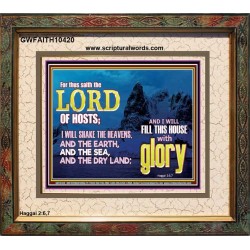 I WILL FILL THIS HOUSE WITH GLORY  Righteous Living Christian Portrait  GWFAITH10420  "18X16"