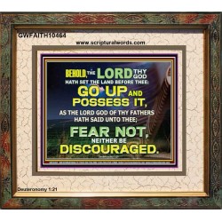 BE NOT DISCOURAGED GO UP AND POSSESS THE LAND  Bible Verse Portrait  GWFAITH10464  "18X16"