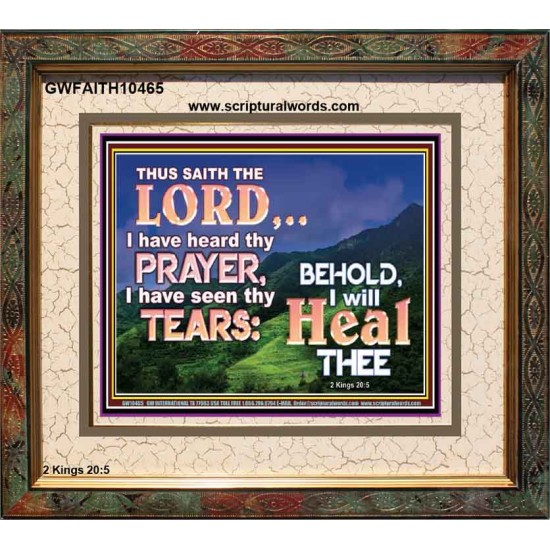 I HAVE SEEN THY TEARS I WILL HEAL THEE  Christian Paintings  GWFAITH10465  