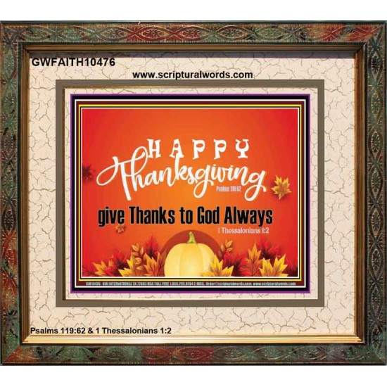 HAPPY THANKSGIVING GIVE THANKS TO GOD ALWAYS  Scripture Art Portrait  GWFAITH10476  