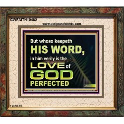 THOSE WHO KEEP THE WORD OF GOD ENJOY HIS GREAT LOVE  Bible Verses Wall Art  GWFAITH10482  "18X16"