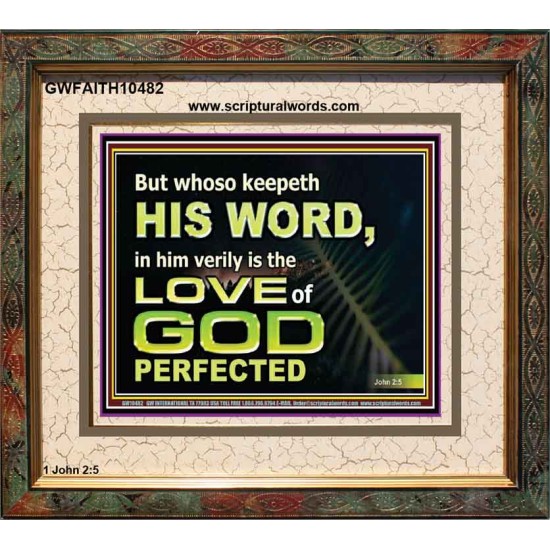 THOSE WHO KEEP THE WORD OF GOD ENJOY HIS GREAT LOVE  Bible Verses Wall Art  GWFAITH10482  