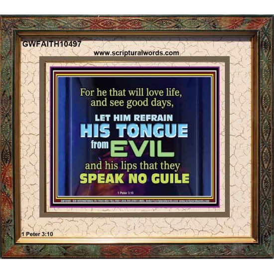 KEEP YOUR TONGUES FROM ALL EVIL  Bible Scriptures on Love Portrait  GWFAITH10497  