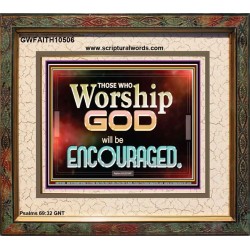 THOSE WHO WORSHIP THE LORD WILL BE ENCOURAGED  Scripture Art Portrait  GWFAITH10506  "18X16"