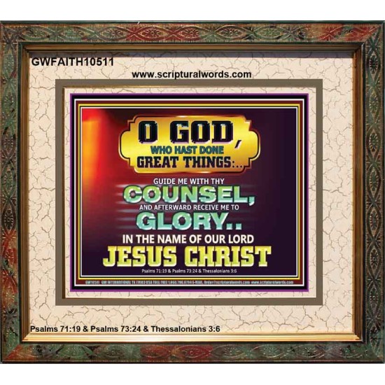 GUIDE ME THY COUNSEL GREAT AND MIGHTY GOD  Biblical Art Portrait  GWFAITH10511  