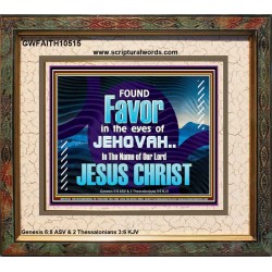 FOUND FAVOUR IN THE EYES OF JEHOVAH  Religious Art Portrait  GWFAITH10515  "18X16"