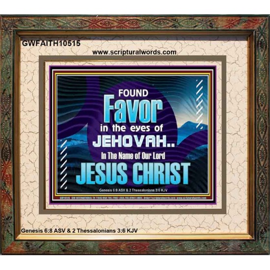FOUND FAVOUR IN THE EYES OF JEHOVAH  Religious Art Portrait  GWFAITH10515  