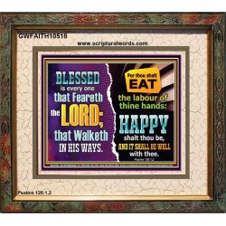 EAT THE LABOUR OF THINE HAND  Scriptural Portrait Glass Portrait  GWFAITH10518  "18X16"