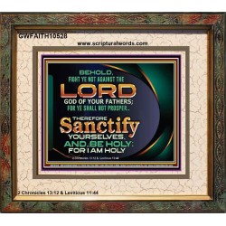 SANCTIFY YOURSELF AND BE HOLY  Sanctuary Wall Picture Portrait  GWFAITH10528  
