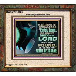 SEEK YE THE LORD WHILE HE MAY BE FOUND  Unique Scriptural ArtWork  GWFAITH10603  