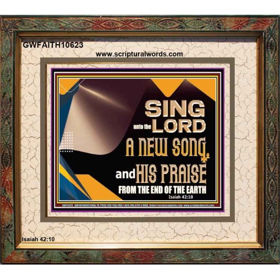 SING UNTO THE LORD A NEW SONG AND HIS PRAISE  Bible Verse for Home Portrait  GWFAITH10623  