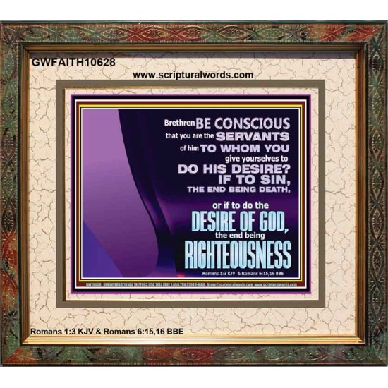 DOING THE DESIRE OF GOD LEADS TO RIGHTEOUSNESS  Bible Verse Portrait Art  GWFAITH10628  