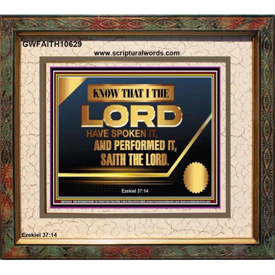 THE LORD HAVE SPOKEN IT AND PERFORMED IT  Inspirational Bible Verse Portrait  GWFAITH10629  