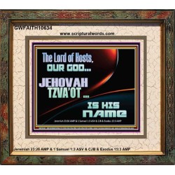 THE LORD OF HOSTS JEHOVAH TZVA'OT IS HIS NAME  Bible Verse for Home Portrait  GWFAITH10634  "18X16"