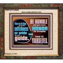 DO NOT ALLOW SELFISHNESS OR PRIDE TO BE YOUR GUIDE  Printable Bible Verse to Portrait  GWFAITH10638  "18X16"