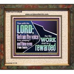 REFRAIN THY VOICE FROM WEEPING AND THINE EYES FROM TEARS  Printable Bible Verse to Portrait  GWFAITH10639  "18X16"