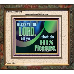 BLESSED THE LORD AND DO HIS PLEASURE  Ultimate Inspirational Wall Art Picture  GWFAITH10671  "18X16"
