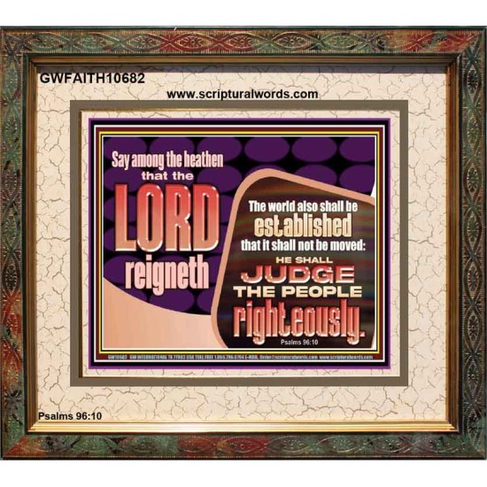 THE LORD IS A DEPENDABLE RIGHTEOUS JUDGE VERY FAITHFUL GOD  Unique Power Bible Portrait  GWFAITH10682  