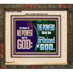 THERE IS NO POWER BUT OF GOD THE POWERS THAT BE ARE ORDAINED OF GOD  Church Portrait  GWFAITH10686  "18X16"