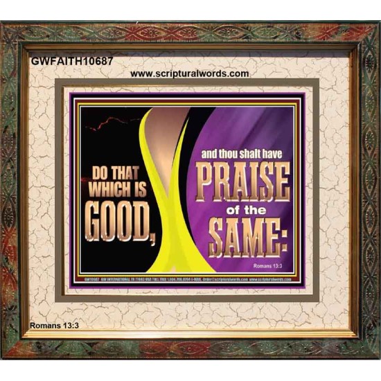 DO THAT WHICH IS GOOD AND THOU SHALT HAVE PRAISE OF THE SAME  Children Room  GWFAITH10687  