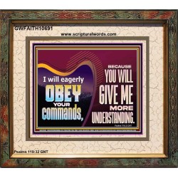 EAGERLY OBEY COMMANDMENT OF THE LORD  Unique Power Bible Portrait  GWFAITH10691  "18X16"