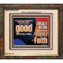 DO GOOD UNTO ALL MEN ESPECIALLY THE HOUSEHOLD OF FAITH  Church Portrait  GWFAITH10707  "18X16"