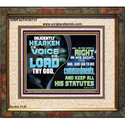 DILIGENTLY HEARKEN TO THE VOICE OF THE LORD THY GOD  Children Room  GWFAITH10717  "18X16"