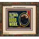 DILIGENTLY FOLLOWED EVERY GOOD WORK  Ultimate Power Portrait  GWFAITH10722  