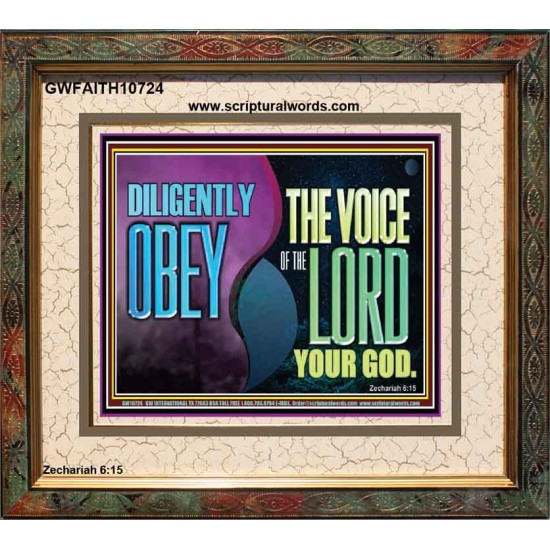 DILIGENTLY OBEY THE VOICE OF THE LORD OUR GOD  Bible Verse Art Prints  GWFAITH10724  