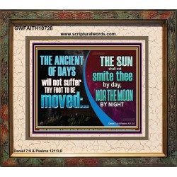 THE ANCIENT OF DAYS WILL NOT SUFFER THY FOOT TO BE MOVED  Scripture Wall Art  GWFAITH10728  "18X16"