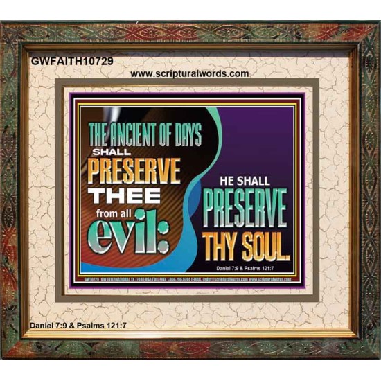 THE ANCIENT OF DAYS SHALL PRESERVE THEE FROM ALL EVIL  Scriptures Wall Art  GWFAITH10729  