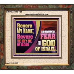 REVERE MY NAME AND REVERENTLY FEAR THE GOD OF ISRAEL  Scriptures Décor Wall Art  GWFAITH10734  "18X16"