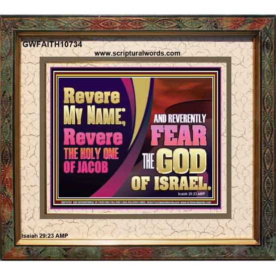 REVERE MY NAME AND REVERENTLY FEAR THE GOD OF ISRAEL  Scriptures Décor Wall Art  GWFAITH10734  