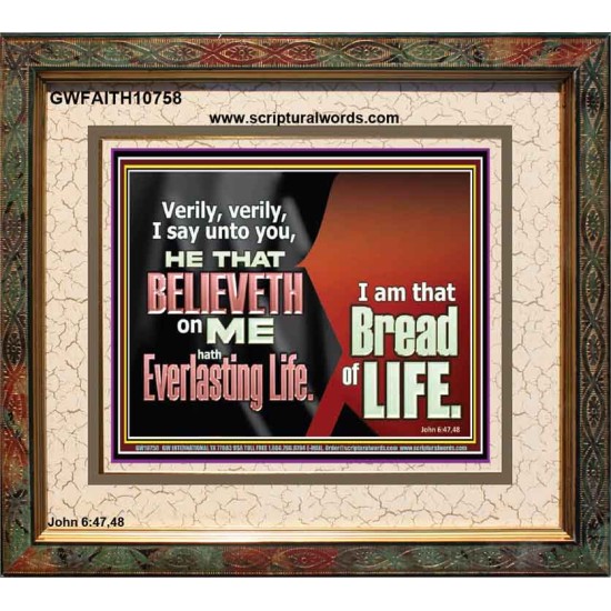 HE THAT BELIEVETH ON ME HATH EVERLASTING LIFE  Contemporary Christian Wall Art  GWFAITH10758  